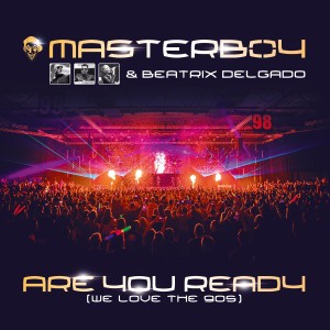 收听Masterboy的Are You Ready (We Love the 90S) (Klubbingman & Andy Jay Powell Edit)歌词歌曲