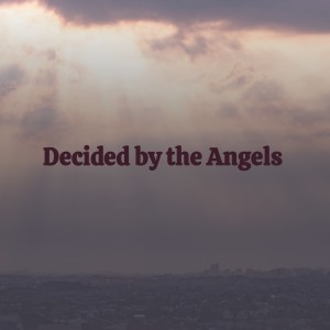 Listen to Decided by the Angels song with lyrics from Ronnie Dawson