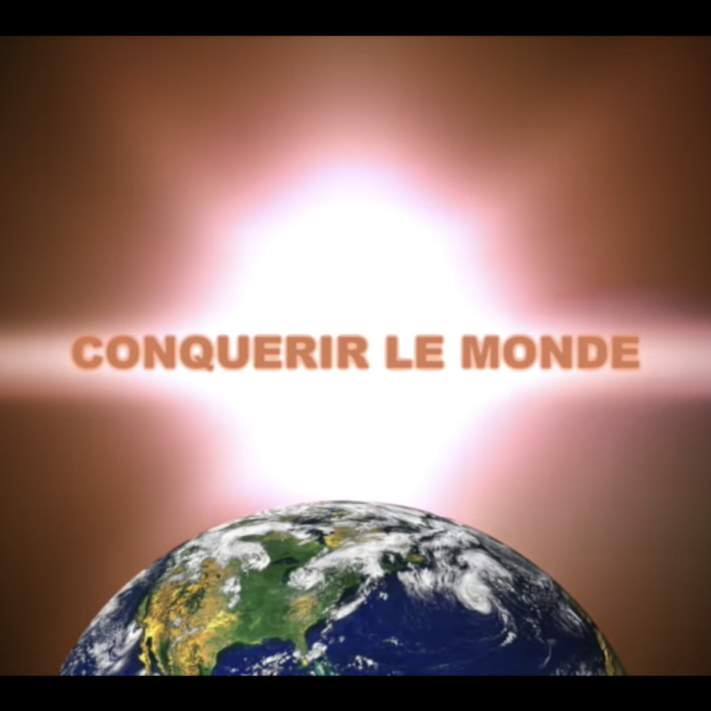 Conquerir le monde