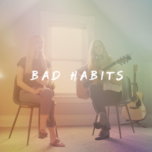 Listen to Bad Habits song with lyrics from Megan Davies
