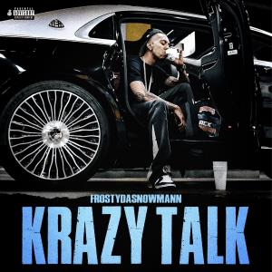Album Krazy Talk (Explicit) oleh Frostydasnowmann