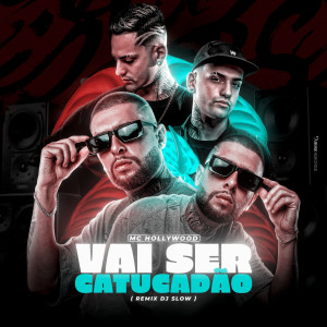 Album Vai Ser Catucadão (Remix) (Explicit) oleh Dj Slow