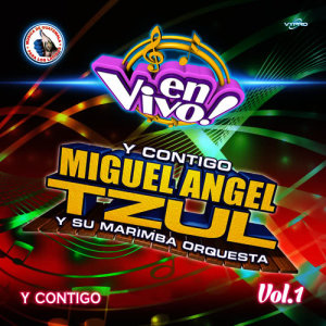 Y Contigo Vol. 1: Música de Guatemala para los Latinos (En Vivo)