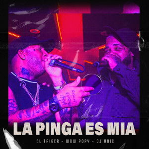 La Pinga Es Mia (Explicit)