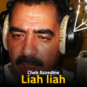 Cheb Azzedine的專輯Liah liah