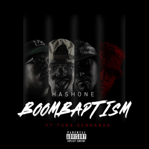 Listen to Boombaptism (Explicit) song with lyrics from HashOne