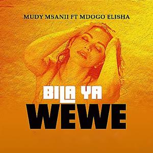 Album Bila Ya Wewe (feat. Dogo Elisha) oleh Dogo Elisha