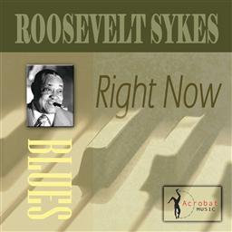 ดาวน์โหลดและฟังเพลง Right Now พร้อมเนื้อเพลงจาก Roosevelt Sykes