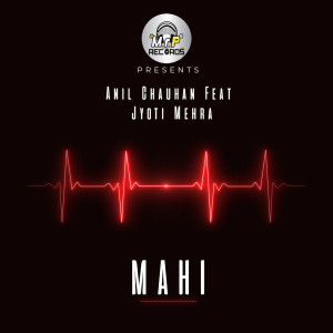 Listen to Mahi song with lyrics from Anil Chauhan