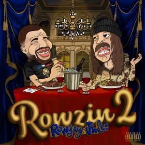 Listen to ROWZIN 2 (Explicit) song with lyrics from Rowjay