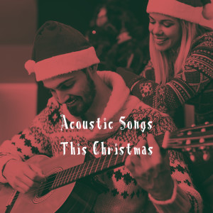 Canciones De Navidad的专辑Acoustic Songs This Christmas