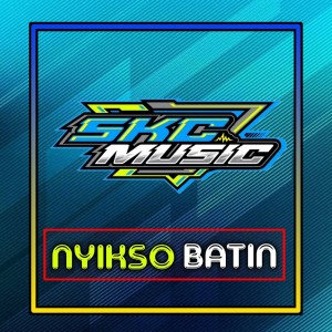 Dengarkan Dj Rakuat Aku Nyikso Batin Lan Atiku lagu dari Skc music official dengan lirik
