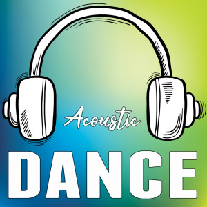 Album Acoustic Dance oleh Acoustic Hearts