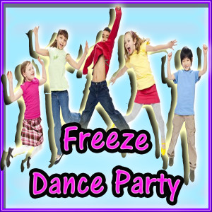 收聽Freeze Dance DJ's的Freeze Dance歌詞歌曲