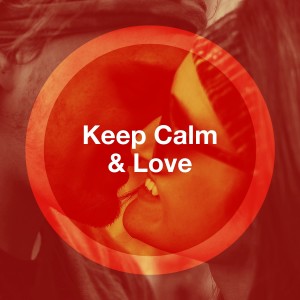 I Will Always Love You的專輯Keep Calm & Love