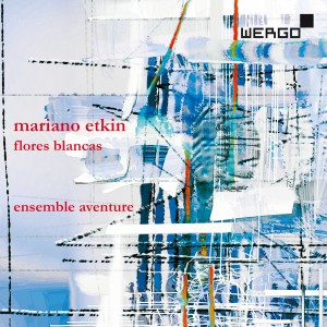 Ensemble Aventure的專輯Mariano Etkin: Flores blancas