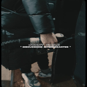 ดาวน์โหลดและฟังเพลง Discussion intéressante (Explicit) พร้อมเนื้อเพลงจาก Johny Smile