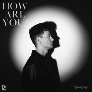 ดาวน์โหลดและฟังเพลง How Are You? พร้อมเนื้อเพลงจาก Dylan Brady