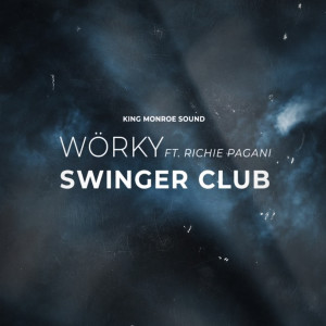 收聽Wörky的Swinger Club (Explicit)歌詞歌曲