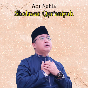 Abi Nahla的专辑Sholawat Qu'aniyah (Solo)