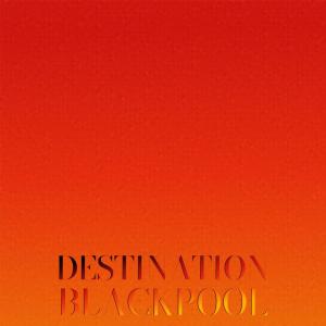 Listen to Destination Blackpool song with lyrics from Hory Pety