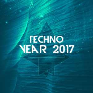 Various Artists的專輯Techno Year 2017