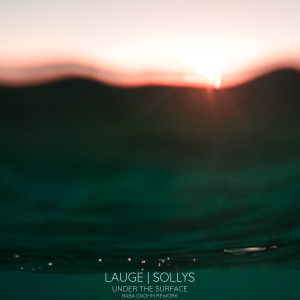 Album Sollys (Under the Surface - Baba Gnohm Rework) oleh Lauge