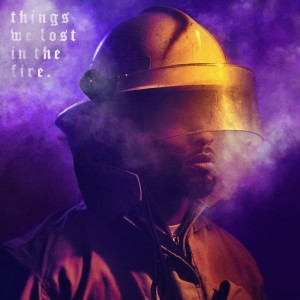 Things We Lost In The Fire (Explicit)