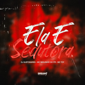 收聽DJ GUSTOMARES的Ela é sedutora (Explicit)歌詞歌曲