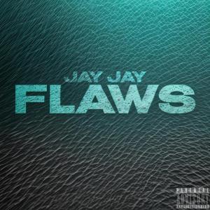 อัลบัม Flaws (Explicit) ศิลปิน Jay Jay