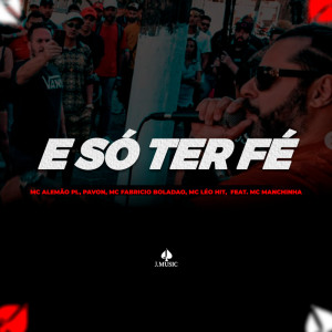 Listen to E so Ter Fé (Explicit) song with lyrics from MC Alemão PL