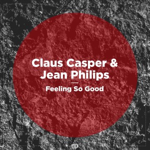 ดาวน์โหลดและฟังเพลง Feeling so Good พร้อมเนื้อเพลงจาก Claus Casper