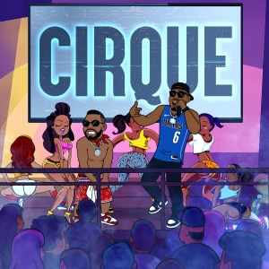 Listen to Cirque (Explicit) song with lyrics from Six 3