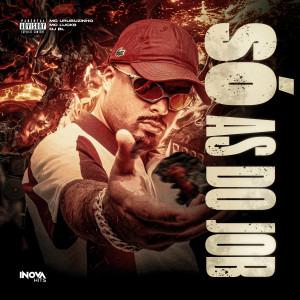 Dengarkan SÓ AS DO JOB (Explicit) lagu dari Mc Urubuzinho dengan lirik