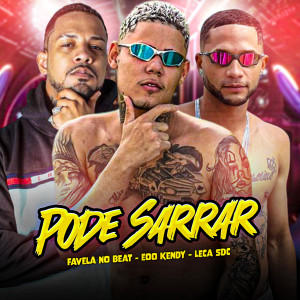 收聽eoo kendy的Pode Sarrar (Explicit)歌詞歌曲