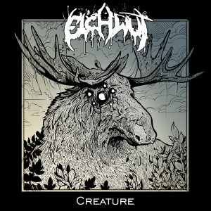 Listen to Creature song with lyrics from Elchwut