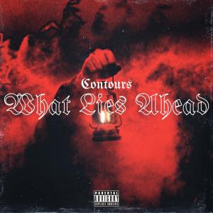 Album What Lies Ahead (Explicit) from Contours
