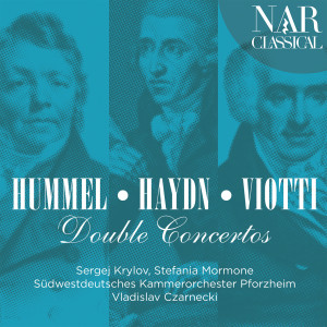 อัลบัม Hummel, Haydn, Viotti: Double Concertos ศิลปิน Stefania Mormone