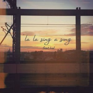 Listen to la la sing a song(feat. hul) song with lyrics from Qlama