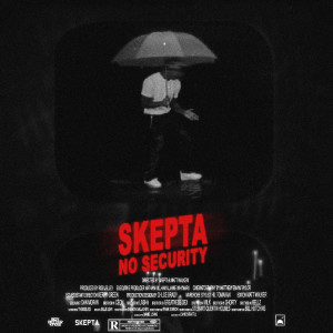 收聽Skepta的No Security (Explicit)歌詞歌曲