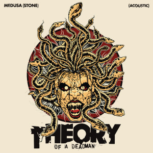 Theory of a Deadman的專輯Medusa (Stone) (Acoustic)