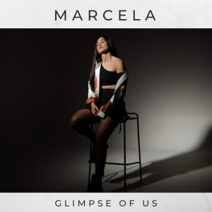 Album Glimpse of Us oleh Marcela