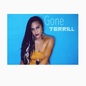 Listen to Gone song with lyrics from Terrill