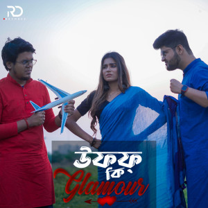 Listen to Uff Ki Glamour song with lyrics from Rahul Dutta
