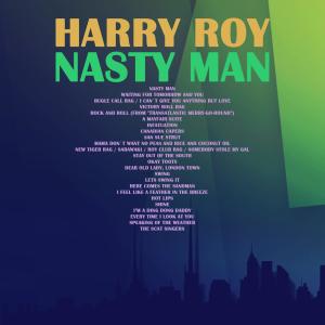 Harry Roy的專輯Nasty Man