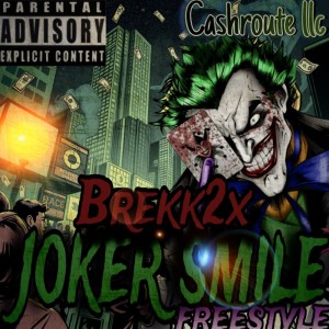 ดาวน์โหลดและฟังเพลง Joker Smile Freestyle (Explicit) พร้อมเนื้อเพลงจาก Brekk2x