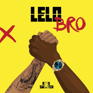 收聽Lelo的Bro (Explicit)歌詞歌曲