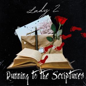 Lady Z的專輯Running To The Scriptures (Explicit)