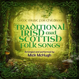 ABC Kids的專輯Celtic Music for Children: Traditional Irish and Scottish Folk Songs