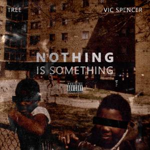 Tree的專輯Nothing Is Something (Explicit)